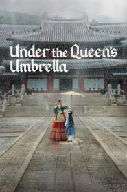 Under the Queen’s Umbrella ใต้ร่มราชินี ซับไทย END (2026)