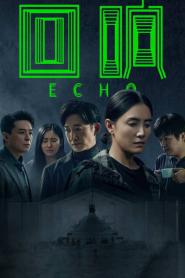 Echo เสียงสะท้อน ซับไทย ตอนที่ 1-13 (ครบทุกตอน) (2023)