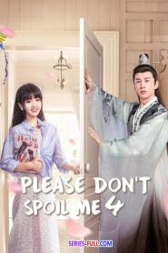 Please Don’t Spoil Me ฝ่าบาท โปรดอย่ารักข้า ซับไทย ซีซั่น 4 (2026)