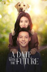 A Date with the Future พบรักที่ปลายสัญญา ซับไทย (เต็มเรื่อง) (2026)