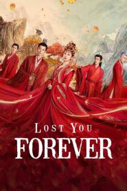Lost You Forever ห้วงคำนึง ดวงใจนิรันดร์ (2023) ซับไทย