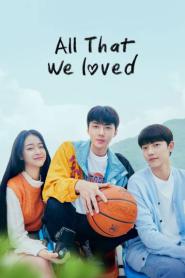 All That We Loved (2023) ซับไทย
