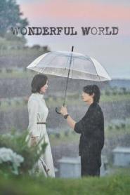 Wonderful World ซับไทย ตอนที่ 1-14 (เต็มเรื่อง) (2024)