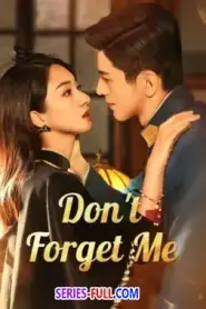 Don’t Forget Me รักไม่ลืมเลือน (2024) พากย์ไทย