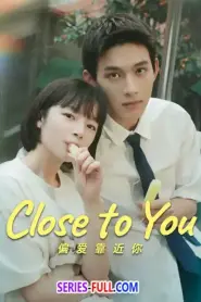 Close to You ซับไทย (เต็มเรื่อง) (2025)