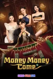 Money Money Come (2025) ซับไทย