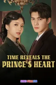 Time Reveals the Prince’s Heart (2025) ซับไทย