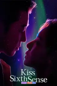 Kiss Sixth Sense จูบสัมผัสที่หก (2025) พากย์ไทย