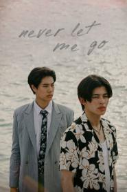 Never Let Me Go เพื่อนายแค่หนึ่งเดียว (ครบทุกตอน) (2026) พากย์ไทย