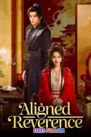 Aligned Reverence ลิขิตรักกลางเพลิงแค้น (2025) ซับไทย