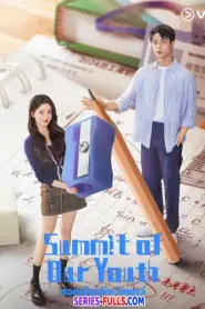 Summit of Our Youth ยอดฝันแห่งวัยเยาว์ (2025) พากย์ไทย