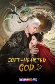 Soft-Hearted God ภพรักลิขิตสวรรค์ (2026) ซับไทย